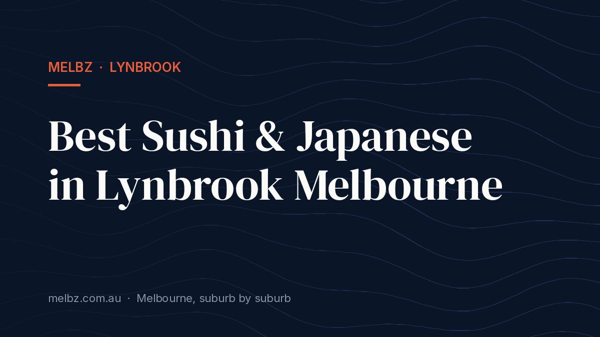 Title card: Best Sushi & Japanese in Lynbrook Melbourne