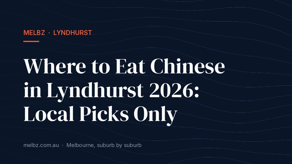 Title card: Where to Eat Chinese in Lyndhurst 2026: Local Picks Only