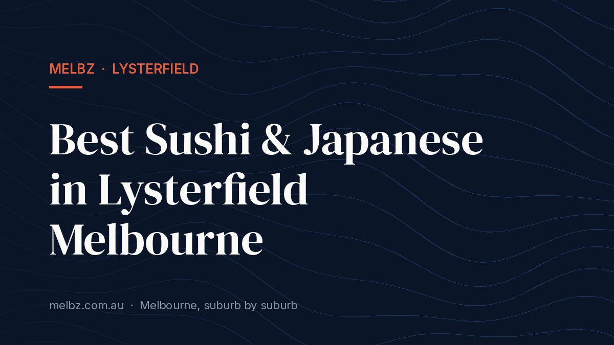 Title card: Best Sushi & Japanese in Lysterfield Melbourne