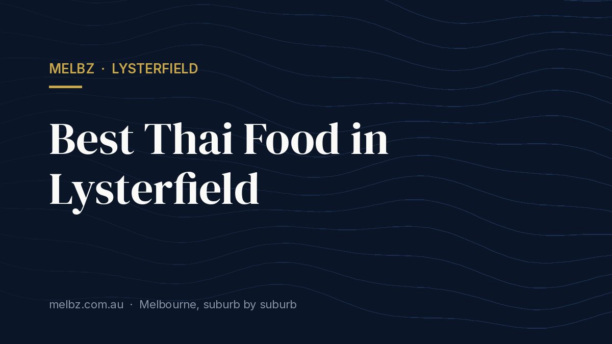 Title card: Best Thai Food in Lysterfield