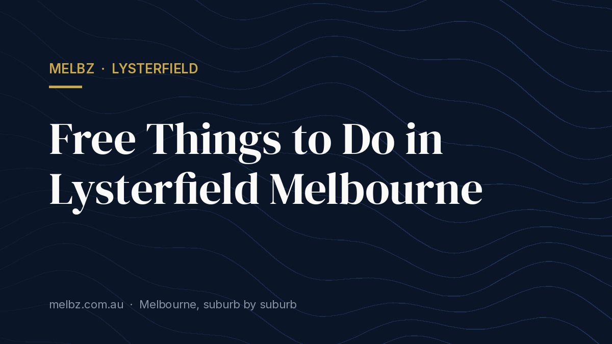Title card: Free Things to Do in Lysterfield Melbourne