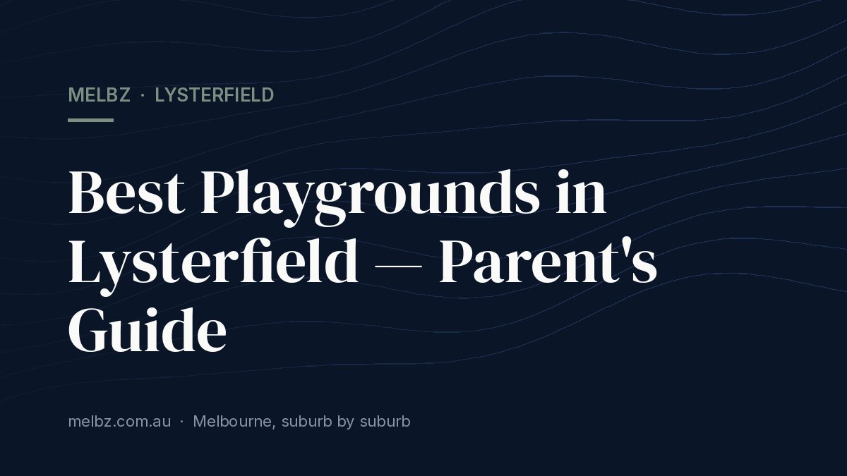 Title card: Best Playgrounds in Lysterfield — Parent's Guide