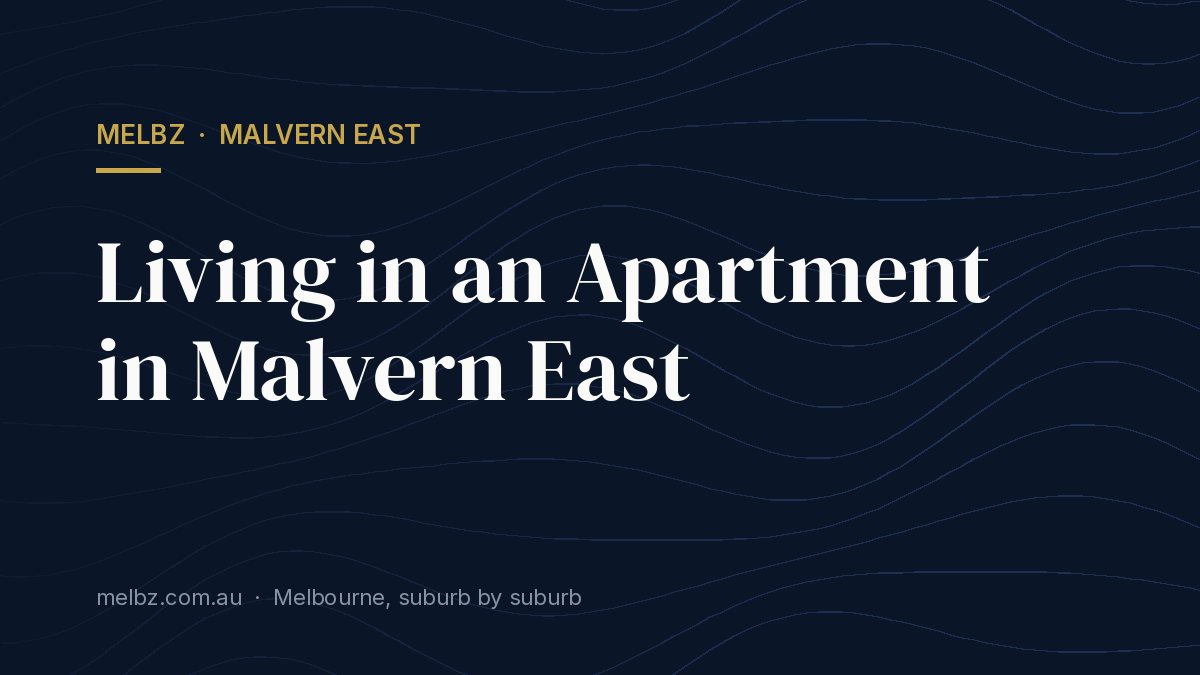 Title card: Living in an Apartment in Malvern East