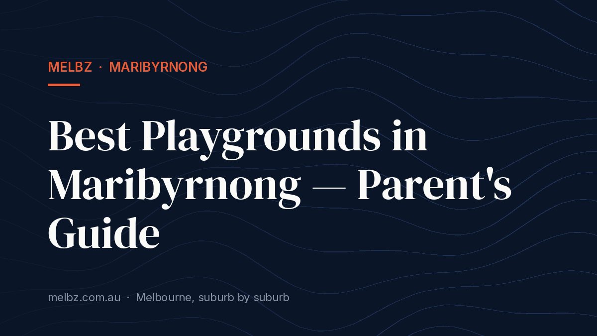 Title card: Best Playgrounds in Maribyrnong — Parent's Guide