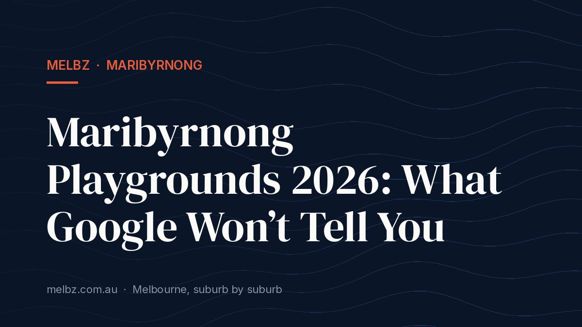 Title card: Maribyrnong Playgrounds 2026: What Google Won’t Tell You