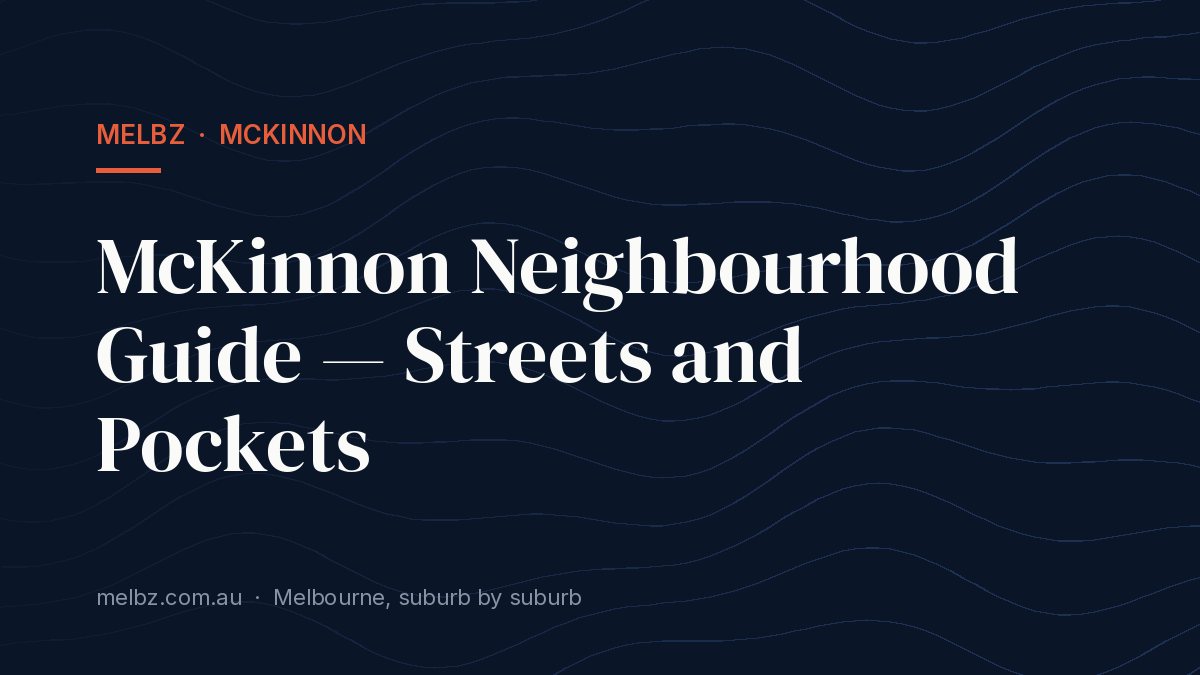 Title card: McKinnon Neighbourhood Guide — Streets and Pockets