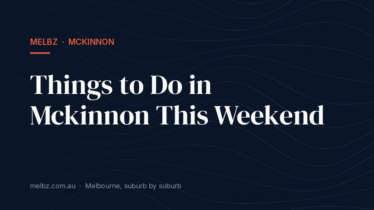 Title card: Things to Do in Mckinnon This Weekend