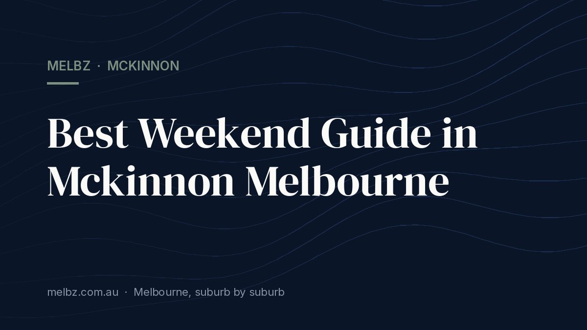 Title card: Weekend Guide in and Around Mckinnon: Five Places