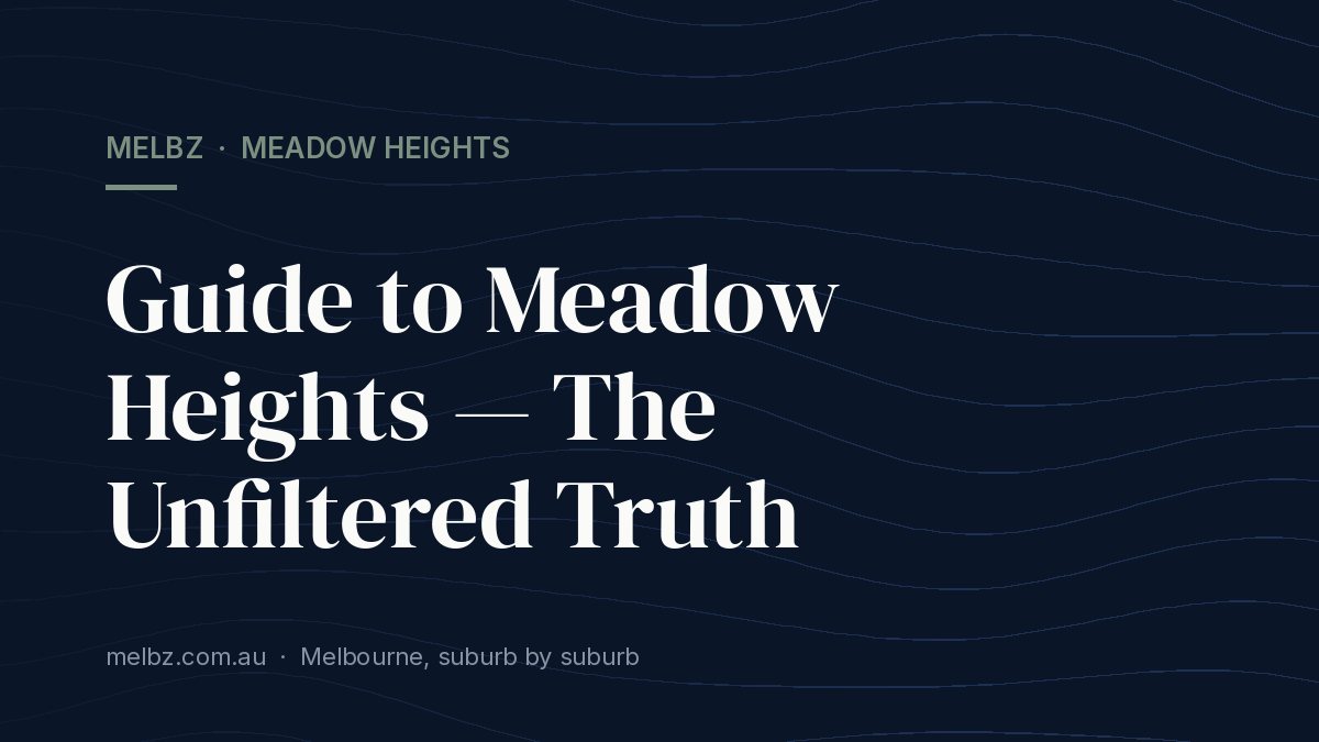 Title card: Guide to Meadow Heights — The Unfiltered Truth