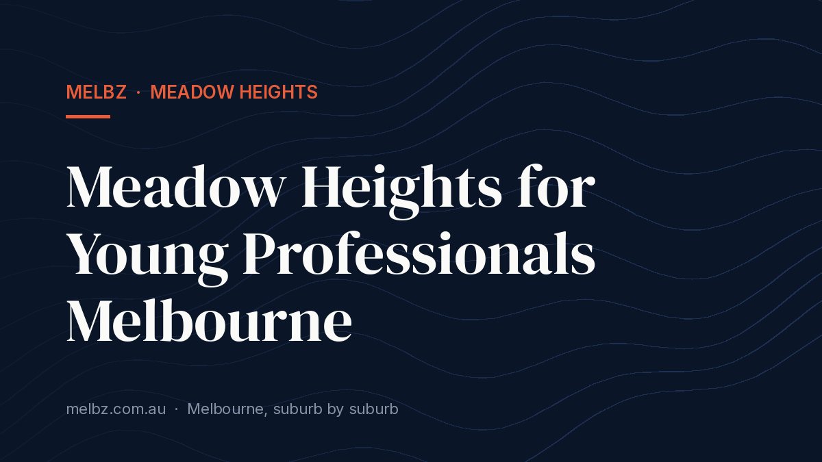 Title card: Meadow Heights for Young Professionals Melbourne
