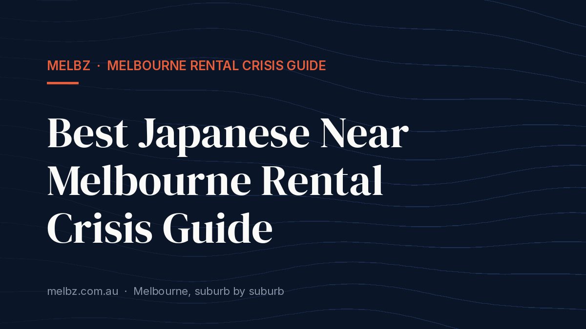 Title card: Best Japanese Near Melbourne Rental Crisis Guide