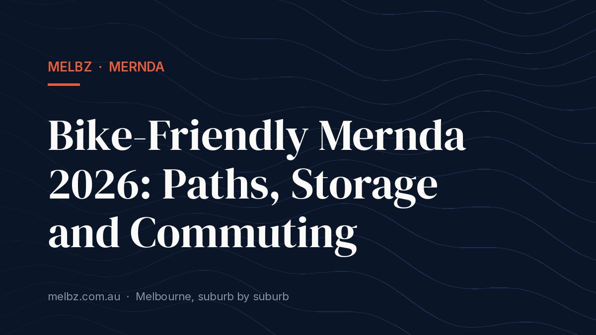 Title card: Bike-Friendly Mernda 2026: Paths, Storage and Commuting