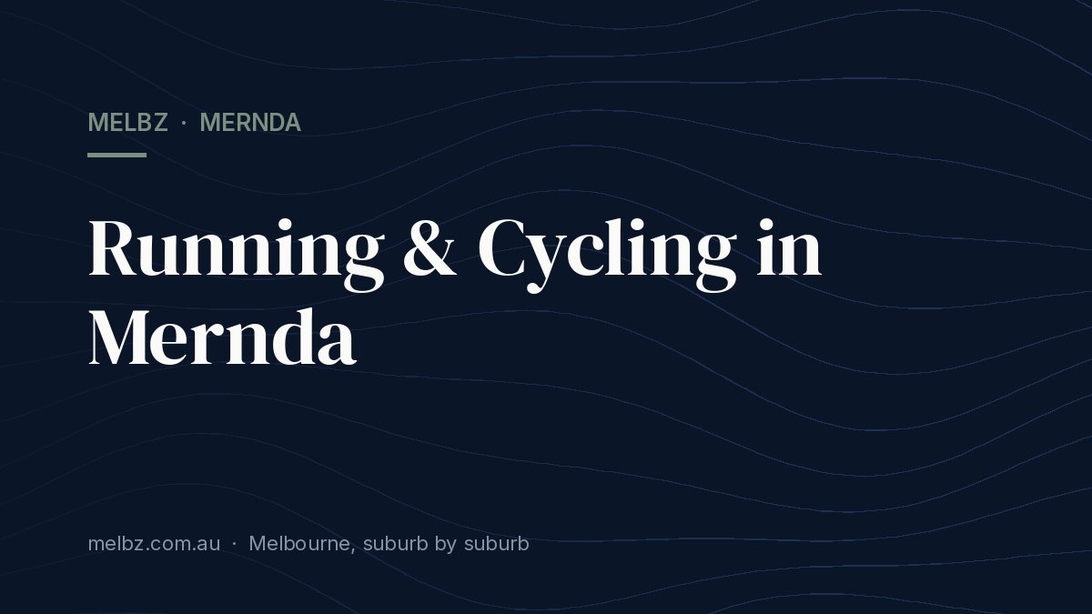 Title card: Running & Cycling in Mernda