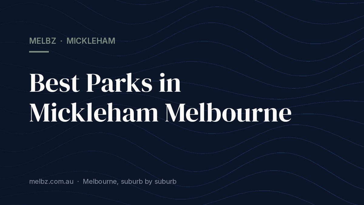 Title card: Best Parks in Mickleham Melbourne