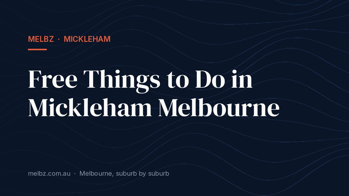 Title card: Free Things to Do in Mickleham Melbourne