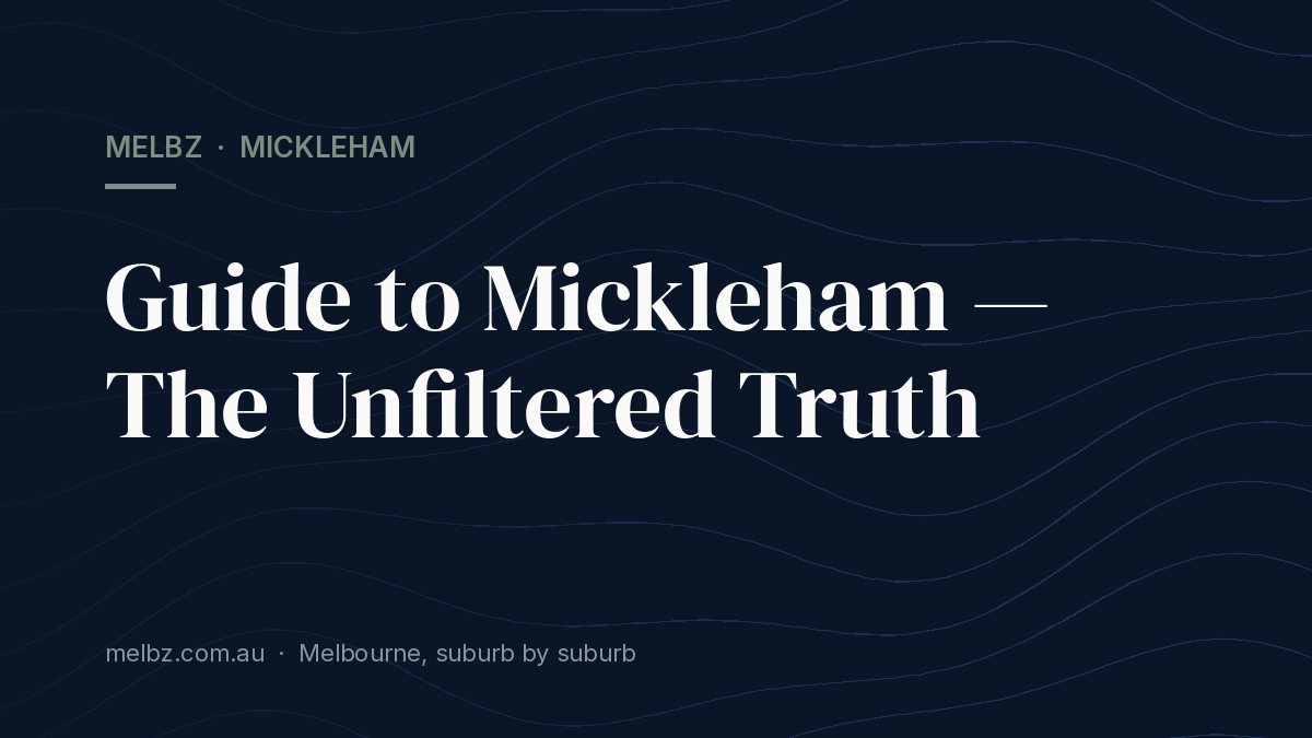 Title card: Guide to Mickleham — The Unfiltered Truth