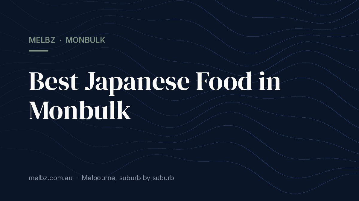 Title card: Best Japanese Food in Monbulk