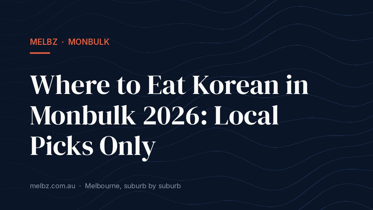 Title card: Where to Eat Korean in Monbulk 2026: Local Picks Only