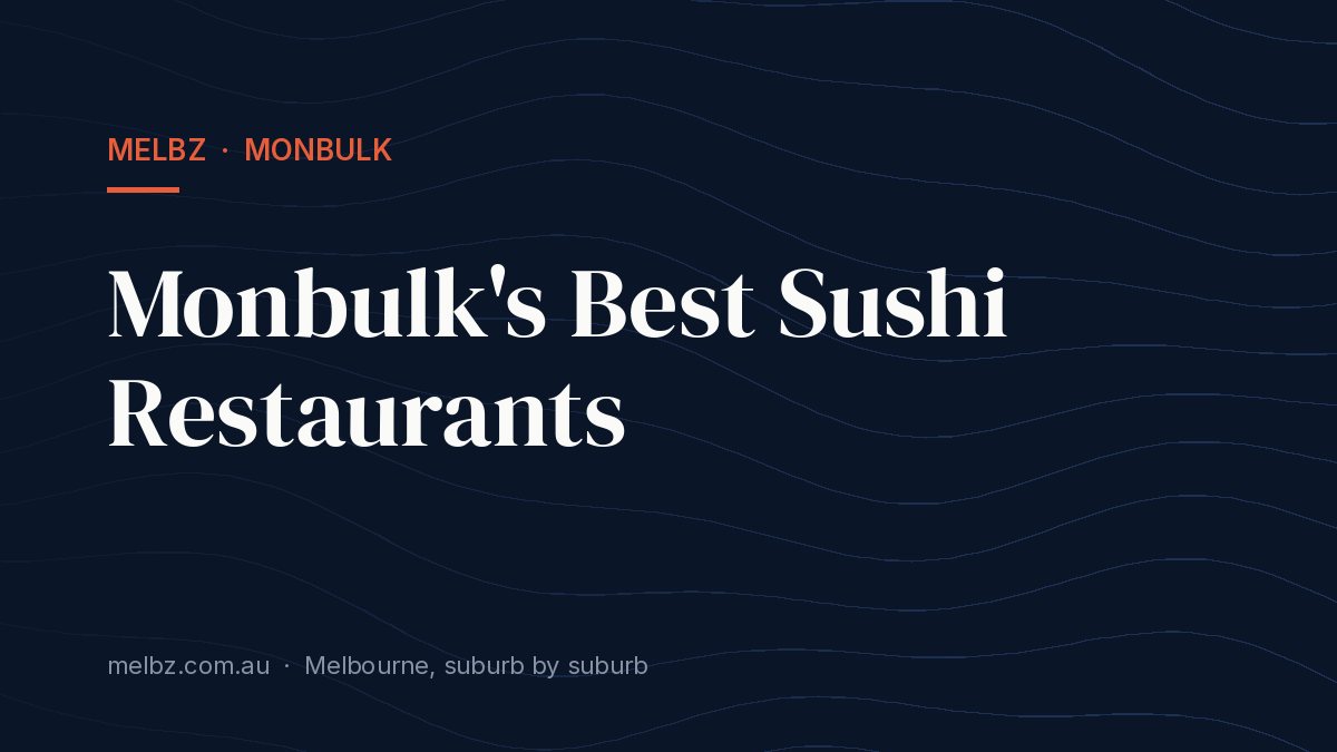 Title card: Monbulk's Best Sushi Restaurants