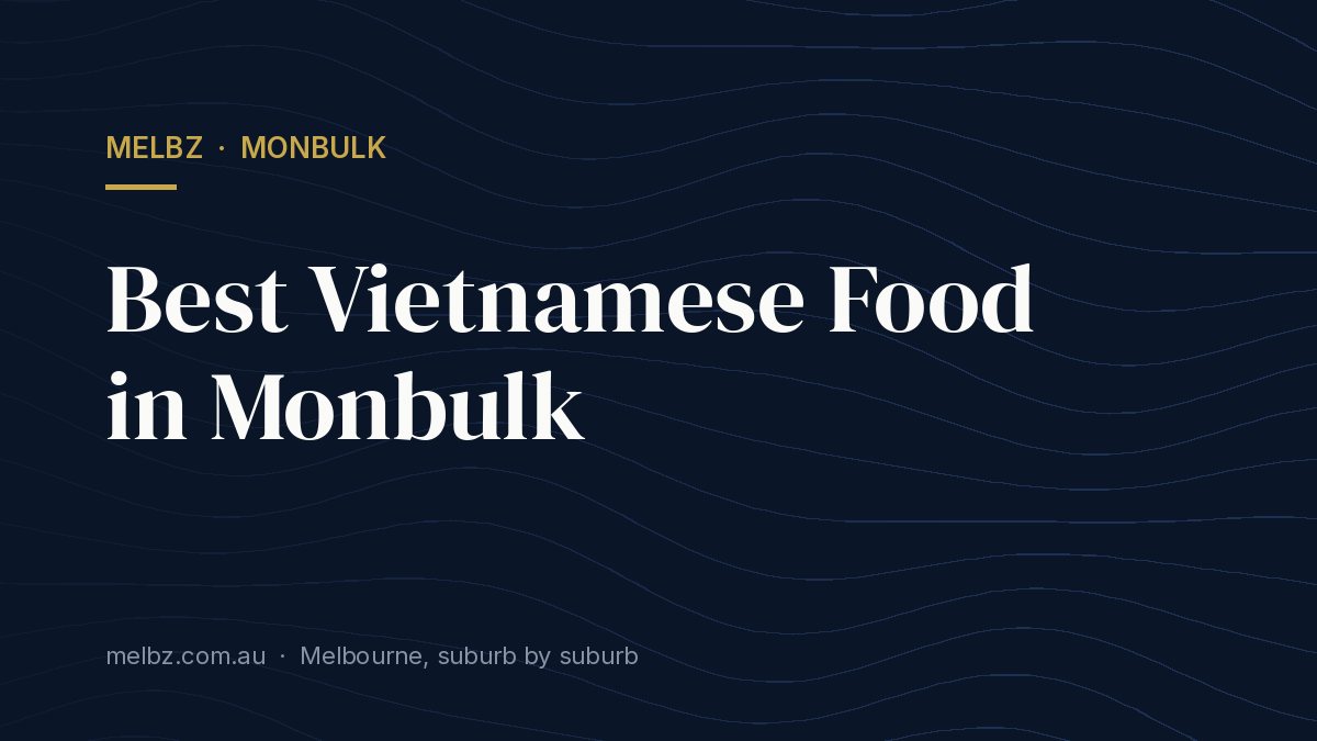 Title card: Best Vietnamese Food in Monbulk