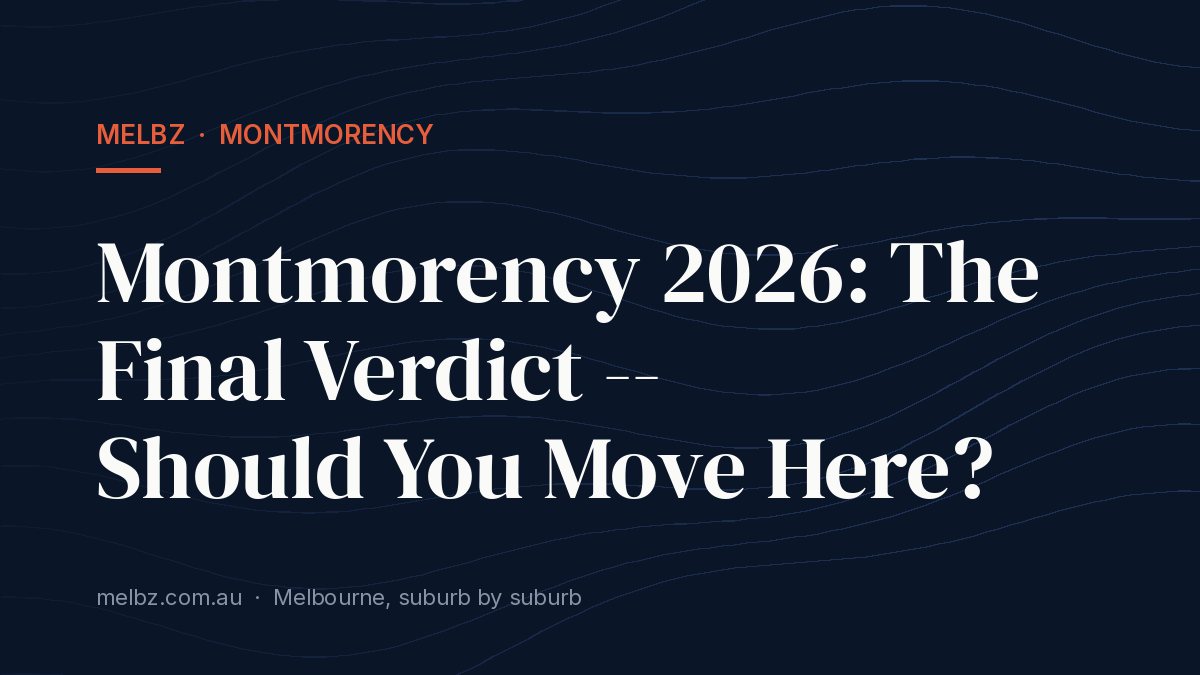 Title card: Montmorency 2026: The Final Verdict -- Should You Move Here?