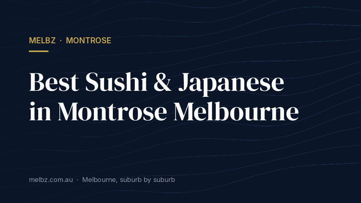 Title card: Best Sushi & Japanese in Montrose Melbourne