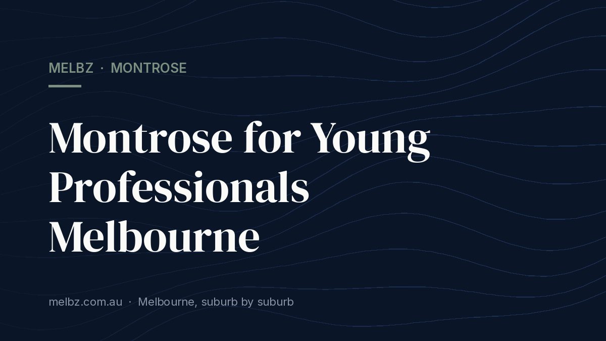Title card: Montrose for Young Professionals Melbourne