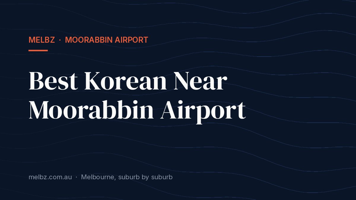 Title card: Best Korean Near Moorabbin Airport