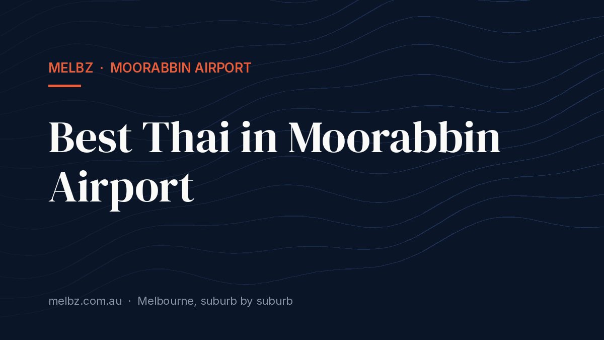 Title card: Best Thai in Moorabbin Airport