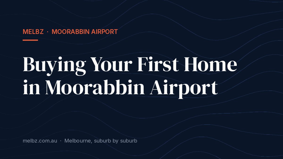 Title card: Buying Your First Home in Moorabbin Airport