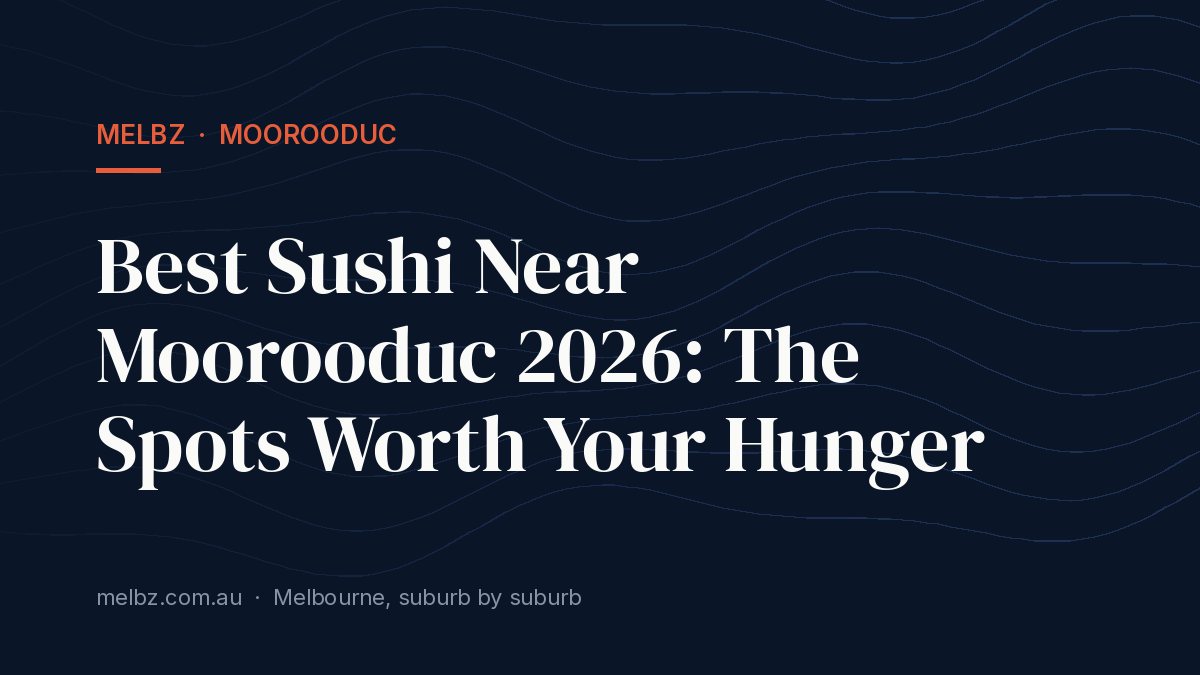 Title card: Best Sushi Near Moorooduc 2026: The Spots Worth Your Hunger