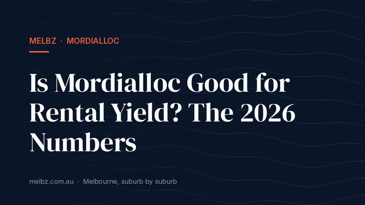 Title card: Is Mordialloc Good for Rental Yield? The 2026 Numbers