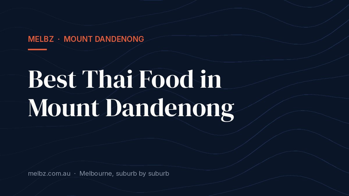 Title card: Best Thai Food in Mount Dandenong