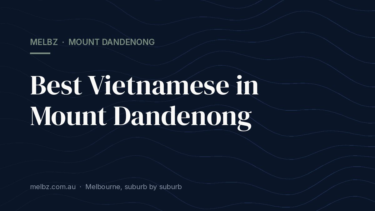 Title card: Best Vietnamese in Mount Dandenong