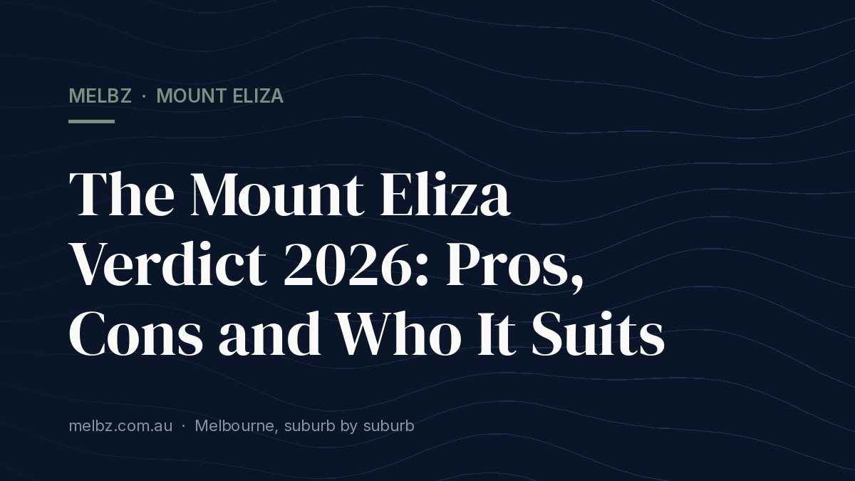 Title card: The Mount Eliza Verdict 2026: Pros, Cons and Who It Suits