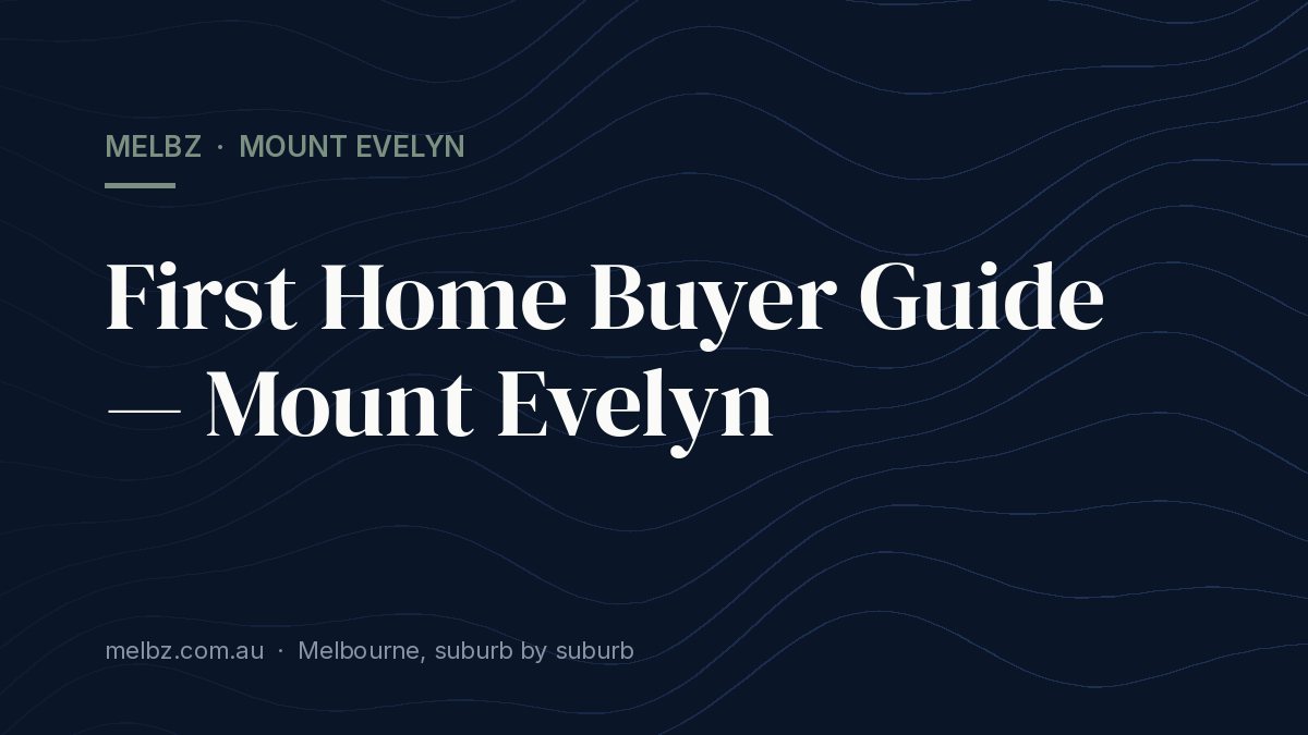 Title card: First Home Buyer Guide — Mount Evelyn