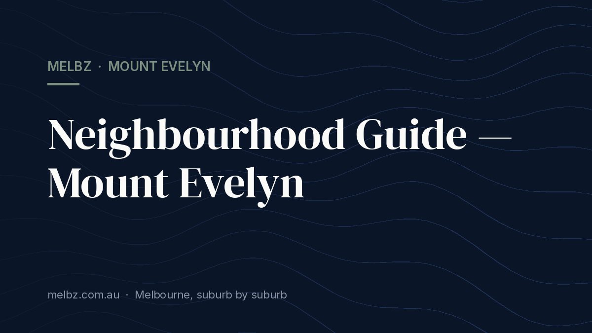 Title card: Neighbourhood Guide — Mount Evelyn
