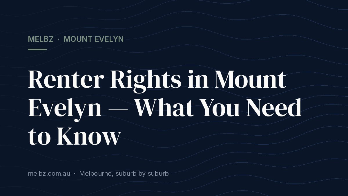 Title card: Renter Rights in Mount Evelyn — What You Need to Know