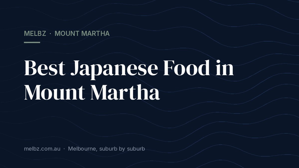 Title card: Best Japanese Food in Mount Martha