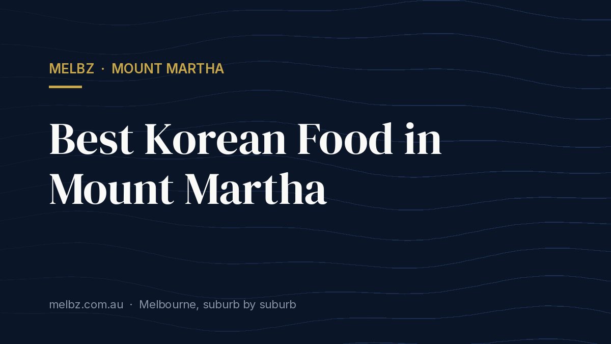 Title card: Best Korean Food in Mount Martha