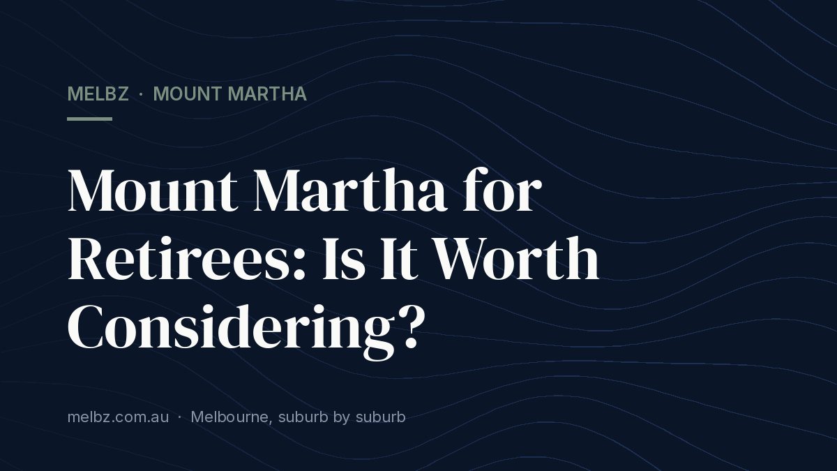 Title card: Mount Martha for Retirees: Is It Worth Considering?