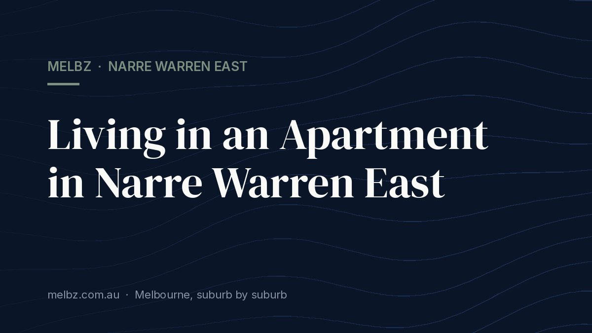 Title card: Living in an Apartment in Narre Warren East