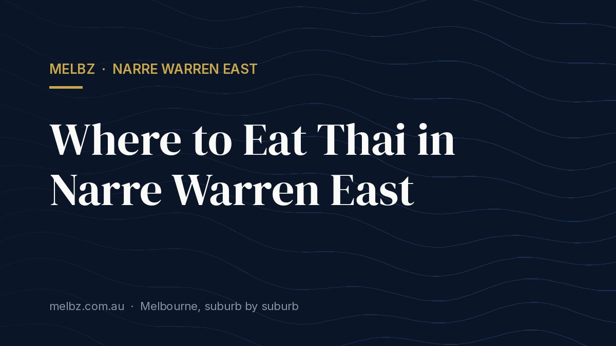 Title card: Where to Eat Thai in Narre Warren East