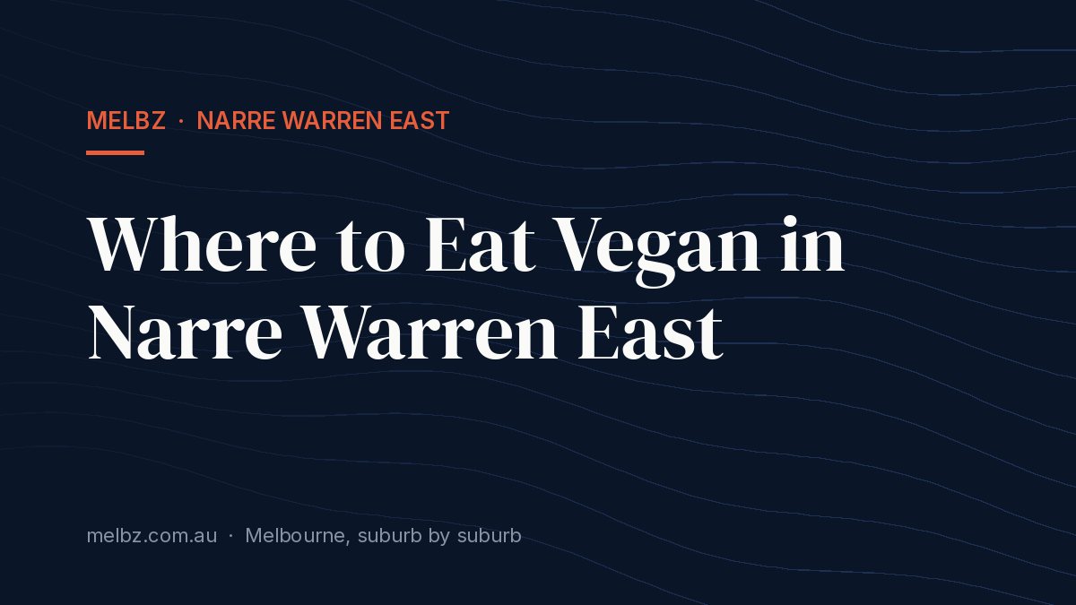 Title card: Where to Eat Vegan in Narre Warren East