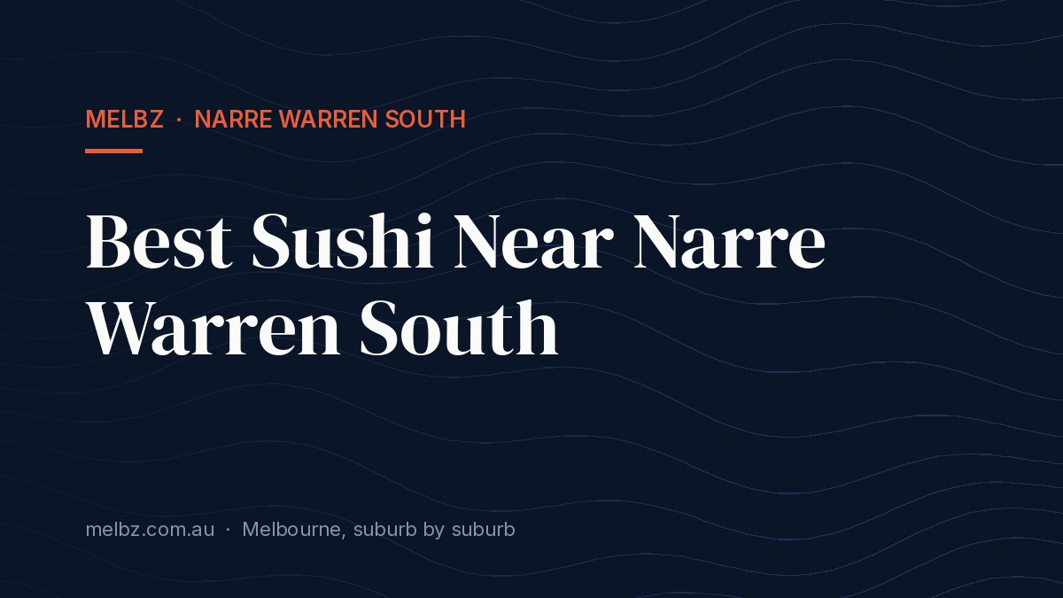 Title card: Best Sushi Near Narre Warren South