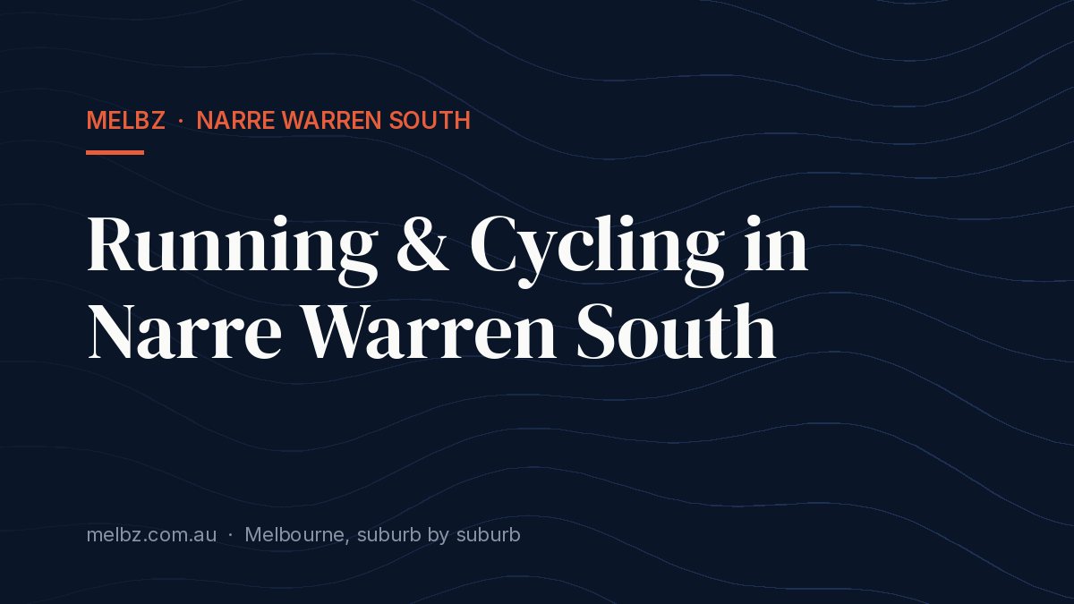 Title card: Running & Cycling in Narre Warren South