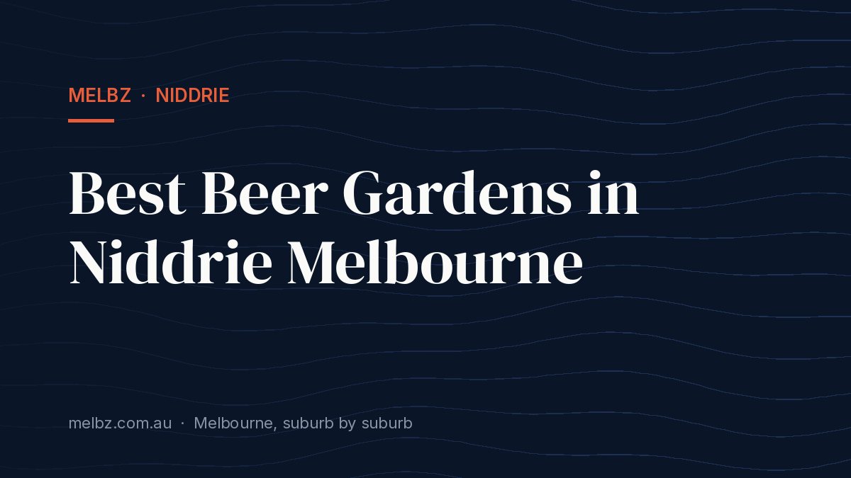 Title card: Best Beer Gardens in Niddrie Melbourne