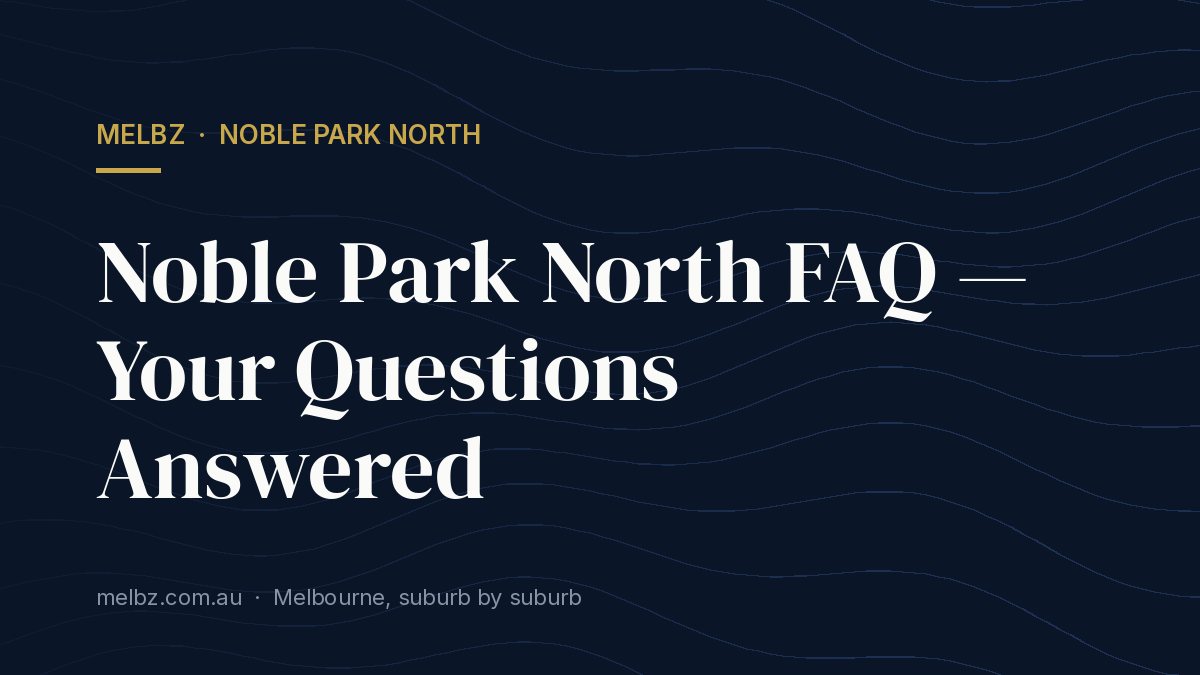 Title card: Noble Park North FAQ — Your Questions Answered