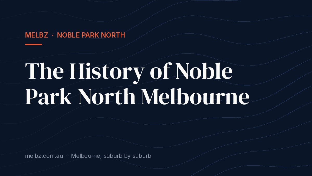 Title card: The History of Noble Park North Melbourne
