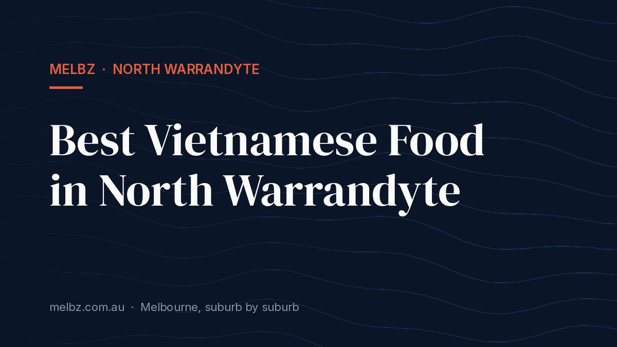 Title card: Best Vietnamese Food in North Warrandyte